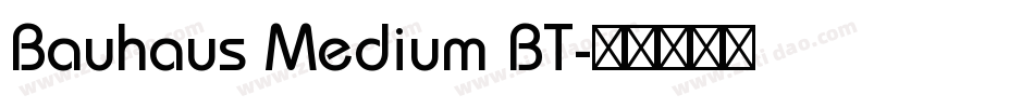 Bauhaus Medium BT字体转换